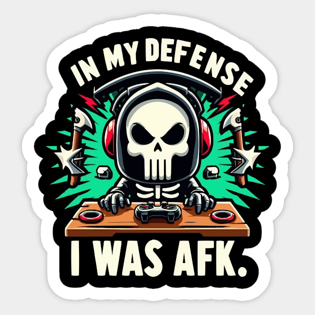 Funny Gamer Shirt In My Diffense I Was AFK - Gamer Meme Tee Sticker by ARTA-ARTS-DESIGNS